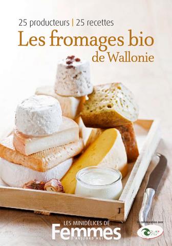 Les fromages bio de Wallonie - 25 producteurs - 25 recettes