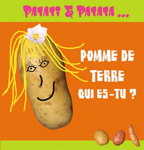 Patati & Patata Pomme de terre qui es-tu ?